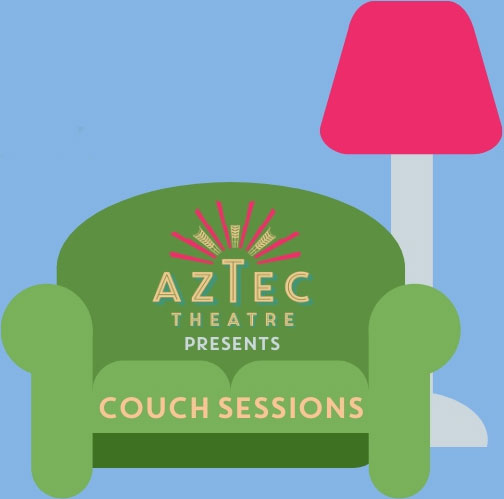 Aztec Theatre Presents Couch Sessions